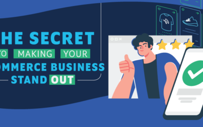 The Secret to Making Your Ecommerce Business Stand Out
