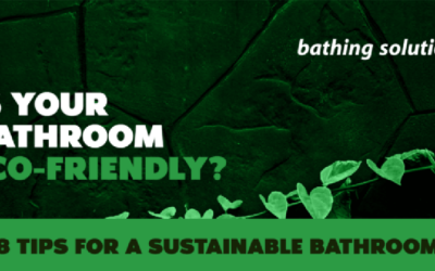 Is Your Bathroom Eco-Friendly? Tips for a Sustainable Bathroom