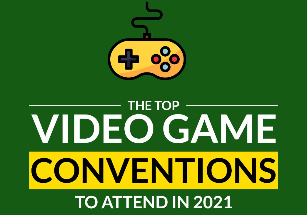 The Top 10 Video Game Conventions to Attend in 2021 [Infographic]