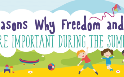27 Reasons Why Freedom and Play Are Important During the Summer