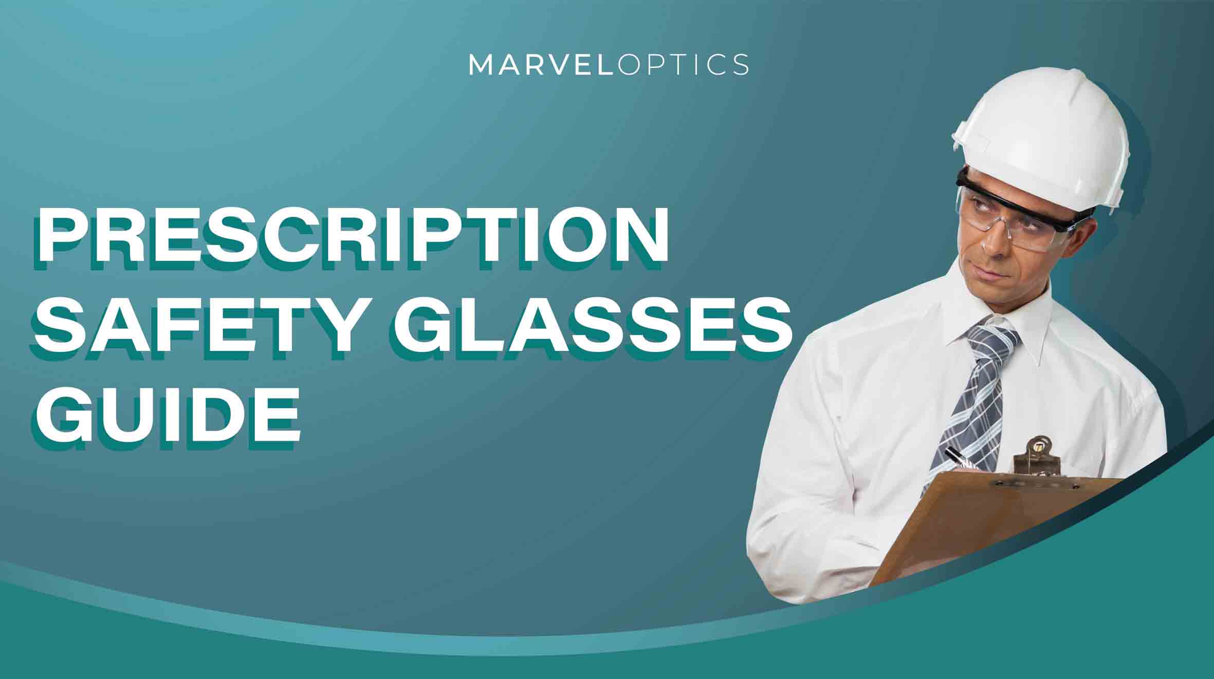 Guide To Buying Prescription Safety Glasses [Infographic]