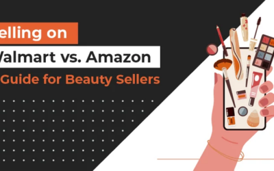 Selling on Walmart vs. Amazon: A Guide for Beauty Sellers