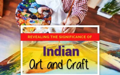 Revealing the Significance of Indian Art and Craft