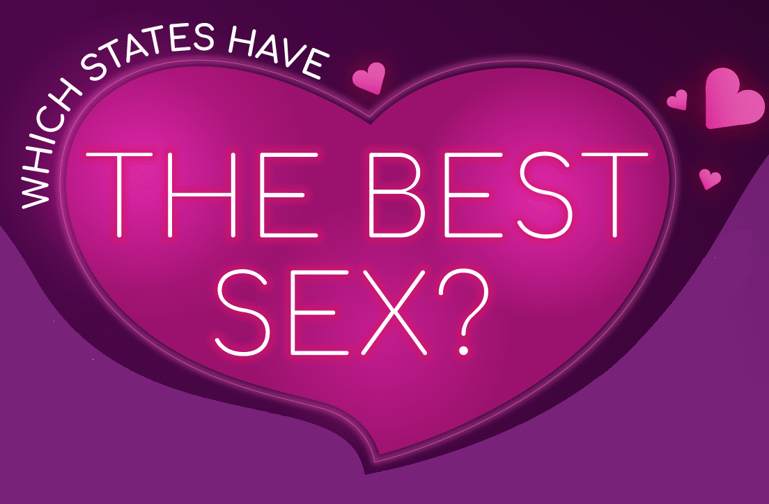 Which States Have The Best Sex Infographic 2206