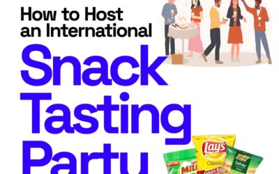 How To Host An International Snack Tasting Party