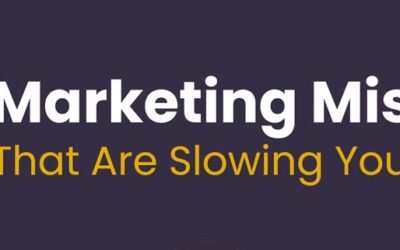 10 Marketing Mistakes That Are Slowing Your Growth