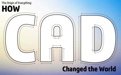 How CAD Software Changed the World